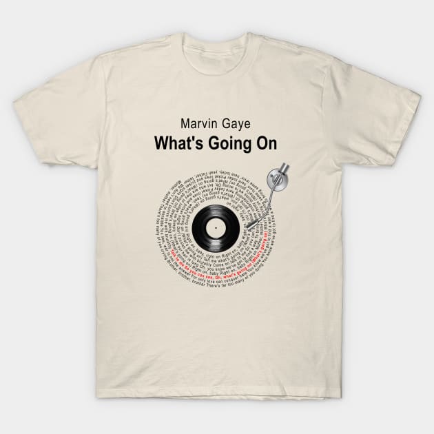 WHAT'S GOING ON LYRICS ILLUSTARTIONS T-Shirt by Vansa Design